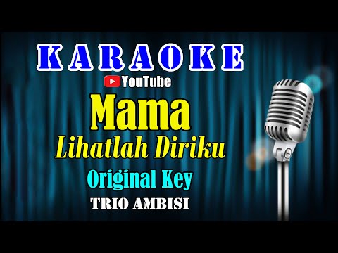 MAMA – Trio Ambisi [ KARAOKE HD ] Original Key – Nada Dasar G