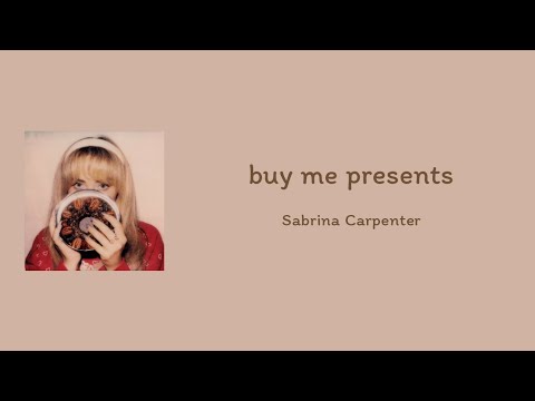 Sabrina Carpenter - buy me presents || lyrics