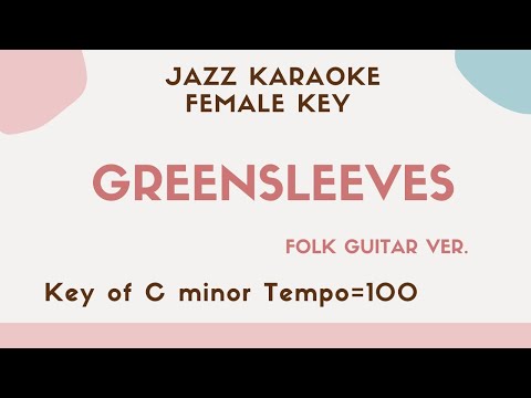 Greensleeves – folk guitar KARAOKE (Instrumental backing track) female key