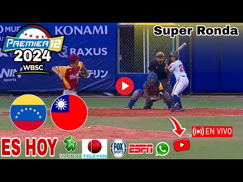 Venezuela vs. China Taipéi en vivo, donde ver, a que hora juega Venezuela vs. Taipéi Premier 12