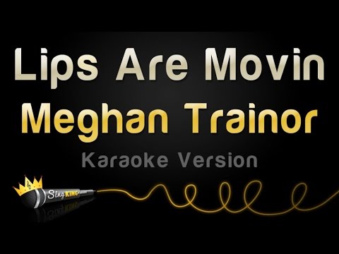 Meghan Trainor – Lips Are Movin (Karaoke Version)