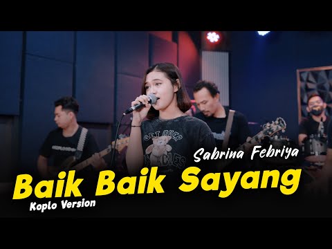 Baik Baik Sayang - WALI - Cover Sabrina Febriya Koplo Version