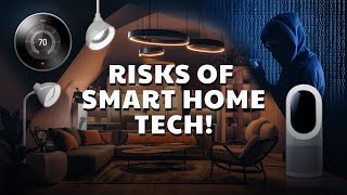 The Hidden Dangers of Smart Home Technology No One Tells You