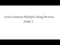 Understanding Least Common Multiple (LCM) with Desmos