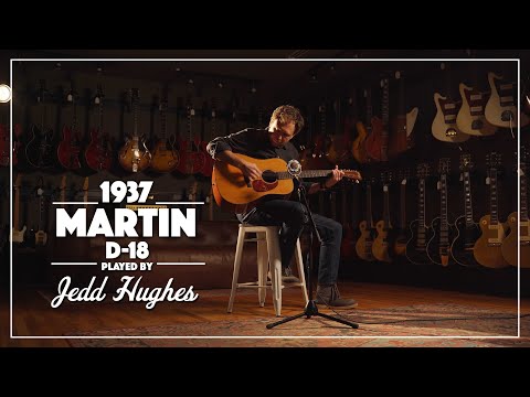 1937 Martin D-18 played by Jedd Hughes