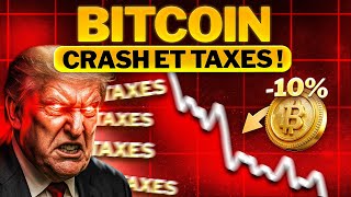 BITCOIN CRASH NOUVELLES TAXES DE TRUMP !