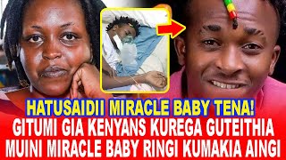 WOIII,SAAD NEWS!GITUMI GIA KENYANS KUREGA GUTEITHIA MUINI PETER MIRACLE BABY RINGI KUMAKIA AINGI
