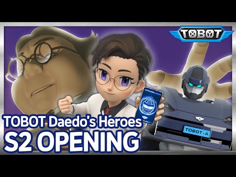 TOBOT Daedo's Heroes Season 2. Opening Theme