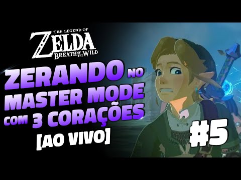 🔴 [AO VIVO] Desafio Insano Zelda BotW #5 - Zerando o Master Mode com 3 corações e sem estamina