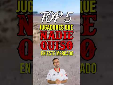 TOP 5 JUGADORES QUE NADIE QUISO FICHAR ESTE MERCADO 2024/25 🫠