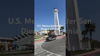 U.S. Mexico border San Diego California