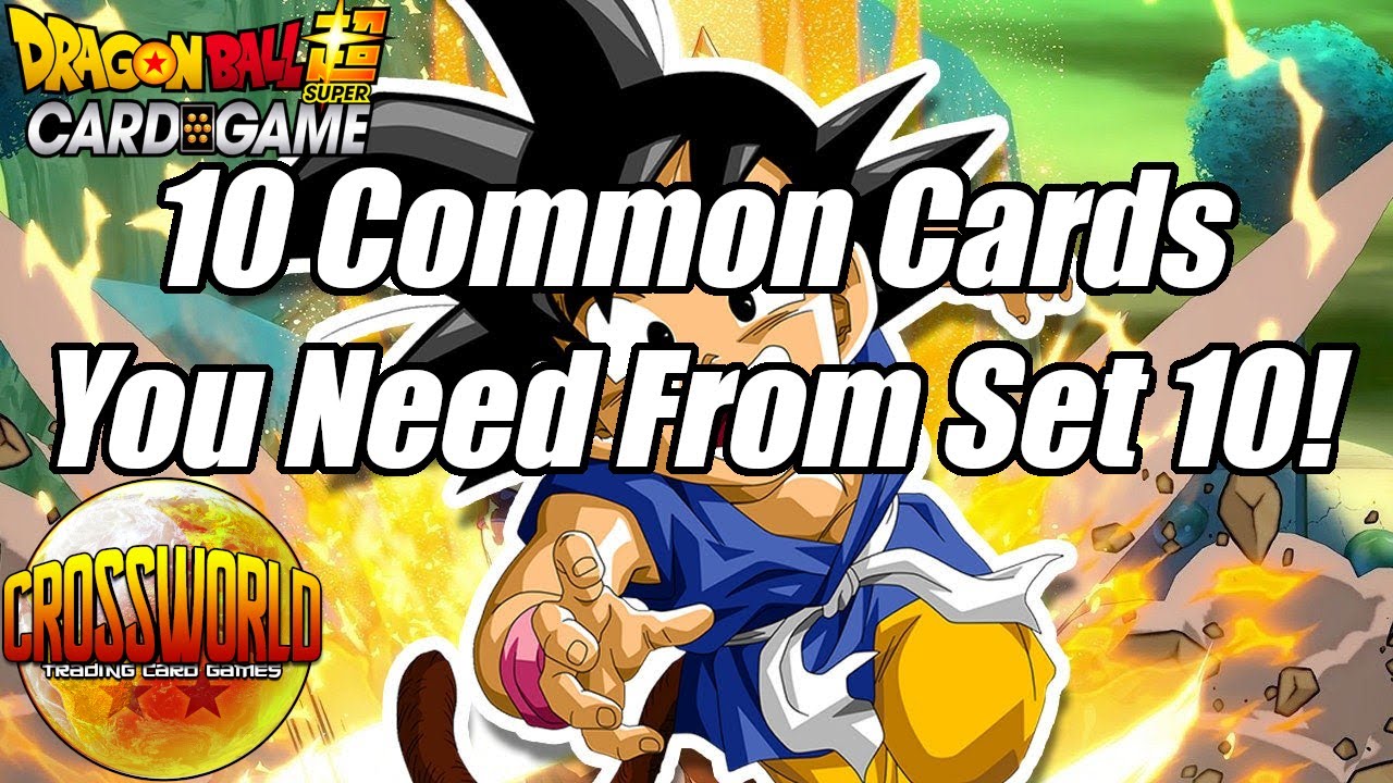 10 Common Cards You Need From Set 10! - Dragon Ball Super Card Game