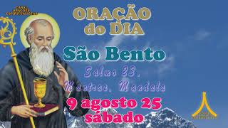 Oração do Dia 9 de Agosto de 2025, São Bento, Salmo 23, Proteção