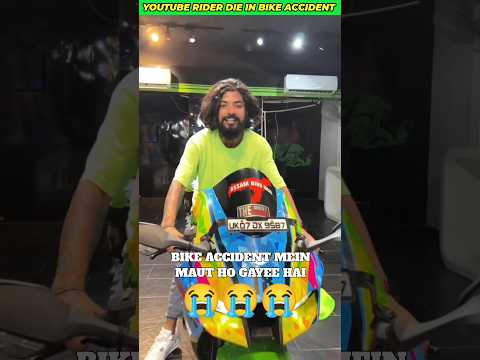YouTube Rider Who Died In Bike Accident #shorts #rider