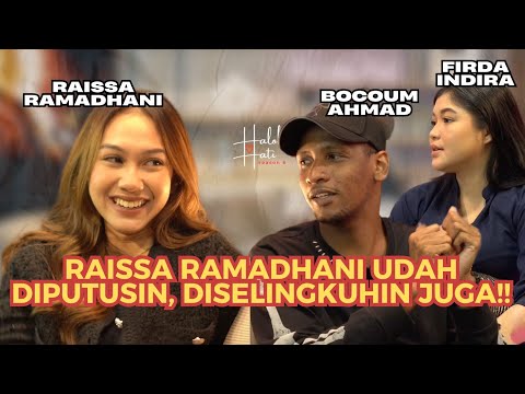 RAISSA RAMADHANI: BERSYUKUR BISA KETEMU COWOK KAYA ARBANI | Haloha Hati x Bocoum Firda