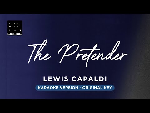 The Pretender – Lewis Capaldi (Original Key Karaoke) – Piano Instrumental Cover with Lyrics