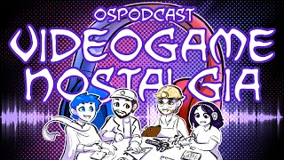 OSPodcast Videogame Nostalgia Bonus!