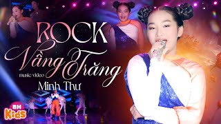 Rock Vầng Trăng - Minh Thư | Nhạc Thiếu Nhi Vui Nhộn, Official MV 4K