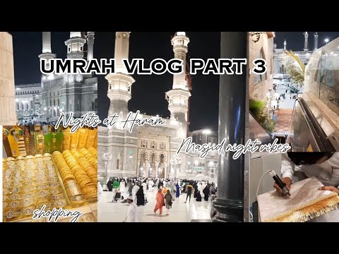 Umrah Vlog part 3 /Masjid Night Vibes/Shopping #umrah #travel #makkah #viralvideos #vlog