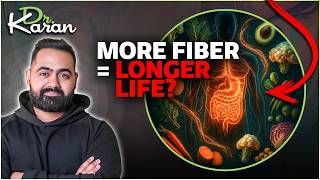 The SHOCKING Truth About Fiber That Changed My Life | Dr Karan
