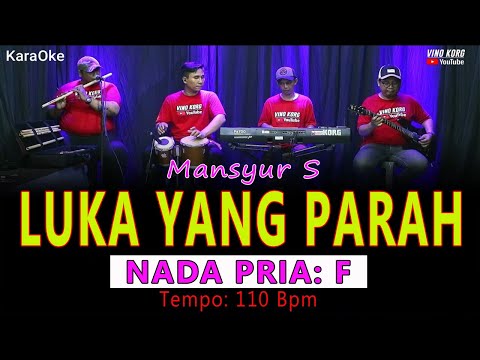 LUKA YANG PARAH - MANSYUR S -  KARAOKE PRIA🎶