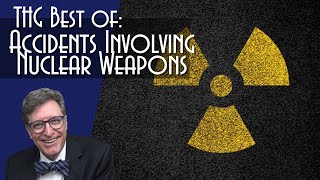 Best of:  Accidents Involving Nuclear Weapons