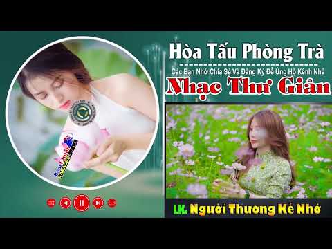 Hòa Tấu Rumba Phòng Trà Nhạc Không Lời LK Người Thương Kẻ Nhớ –  Karaoke Nhạc Sống Tùng Bách