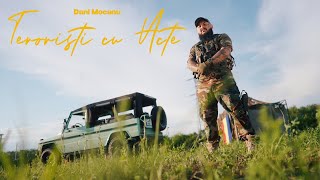 Dani Mocanu - Teroristi cu acte | Official Video