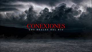 Conexiones - Los Reales Del Rio (Album Completo)