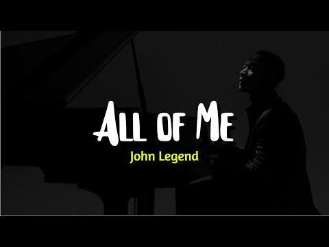 John Legend - All of Me (Lyrics)