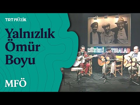 🎤 MFÖ | Yalnızlık Ömür Boyu (1993)