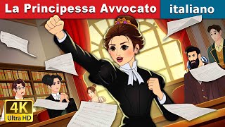 La Principessa Avvocato | The Lawyer Princess in Italian | @ItalianFairyTales