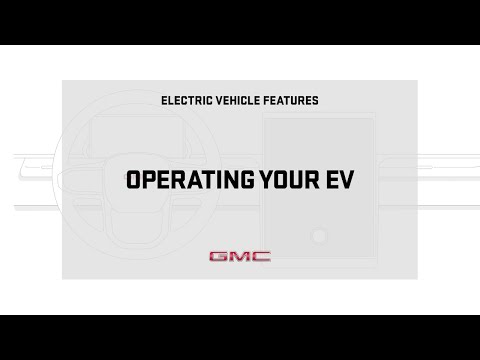 How to Operate Your EV | GMC