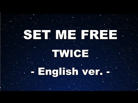Karaoke♬ SET ME FREE – TWICE (English Ver.)【No Guide Melody】 Instrumental, Lyric