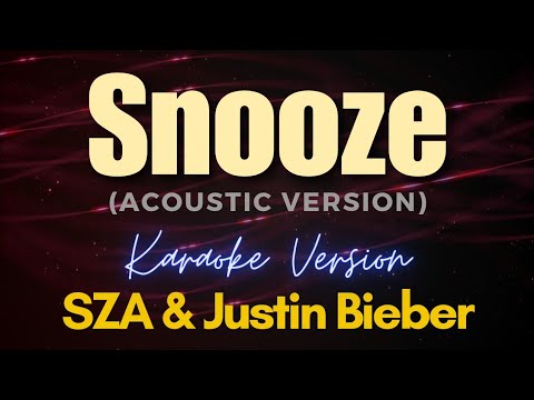 Snooze (Acoustic) – SZA & Justin Bieber