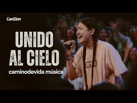 Unido al Cielo | caminodevida música (Video Lyric)