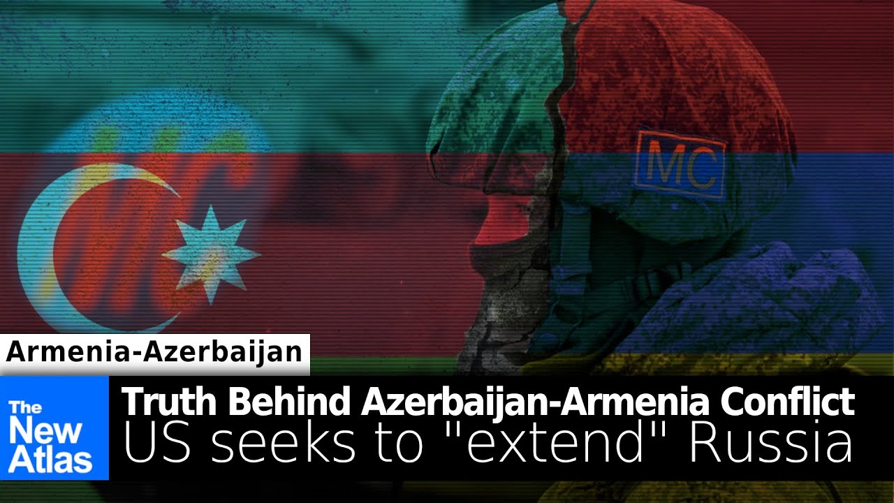 How the US is Using the Azeri-Armenian Conflict to “Extend” Russia