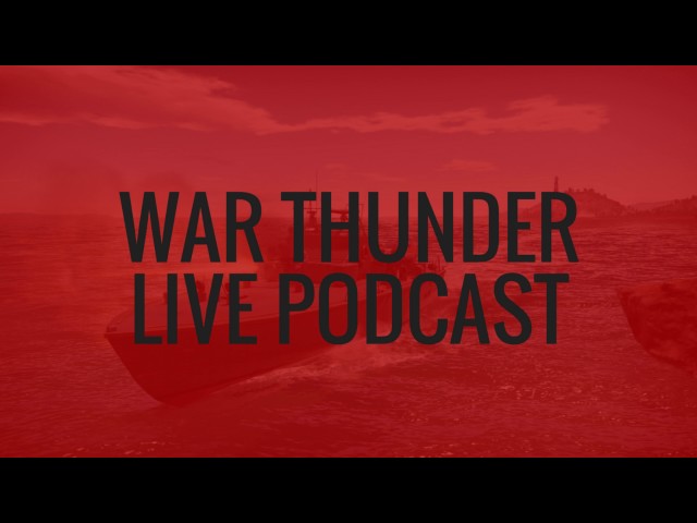 War Thunder Live Podcast #01 | The Future of War Thunder