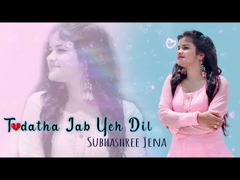Toda Tha Jab Yeh Dil || Subhashree Jena || Official Lyrical Video || Audio Release