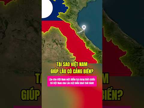 Tại sao Việt Nam giúp Lào có cảng biển?