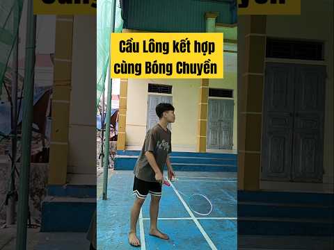 Cầu Lông kết hợp cùng Bóng Chuyền 🏸#linstuan #caulong #badminton #caulongvietnam #thethao #sports