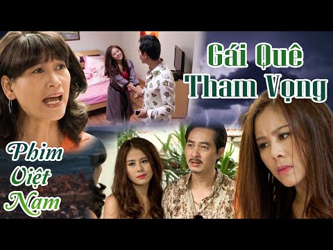 [Phim Việt Nam] Gái Quê Tham Vọng Lên Phố Làm Tiểu Tam | Phim Truyện Tâm Lý Xã Hội Việt Nam