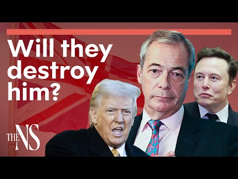 Will Trump and Musk destroy Reform UK? | UK Politics | The New Statesman