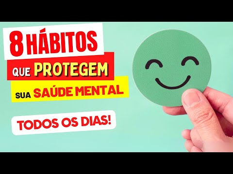 8 HÁBITOS que PROTEGEM sua SAÚDE MENTAL todos OS DIAS - COMECE HOJE MESMO!