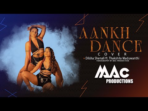 AANKH Dance Cover By -Dilsha Shenali ft. Thakshila Maduwanthi