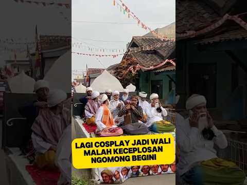 LAGI COSPLAY JADI WALI MALAH KECEPLOSAN😂