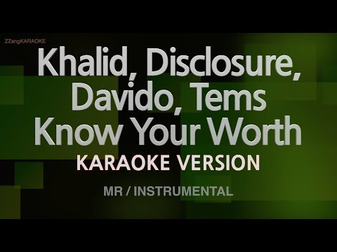 Khalid, Disclosure, Davido, Tems-Know Your Worth (MR/Instrumental) (Karaoke Version)