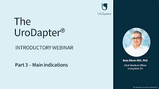 Main indications  - UroDapter Webinar Part 3