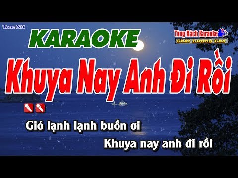 Khuya Nay Anh Đi Rồi Karaoke 123 HD (Tone Nữ) – Nhạc Sống Tùng Bách