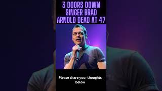 3 Doors Down founder and singer Brad Arnold dead at 47 #breakingnews #shorts